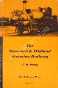 Book cover of The Stratford-Upon-Avon & Midland Junction Railway by DUNN, J.M. 